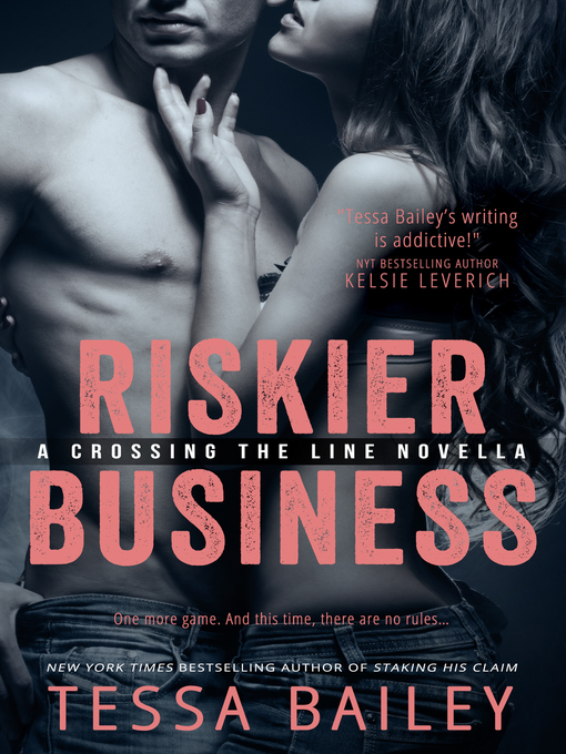 Title details for Riskier Business by Tessa Bailey - Wait list